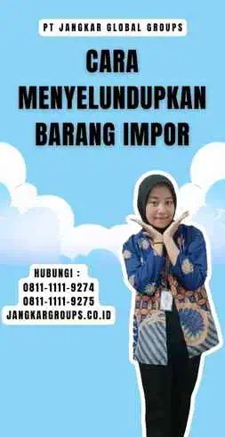 Cara Menyelundupkan Barang Impor