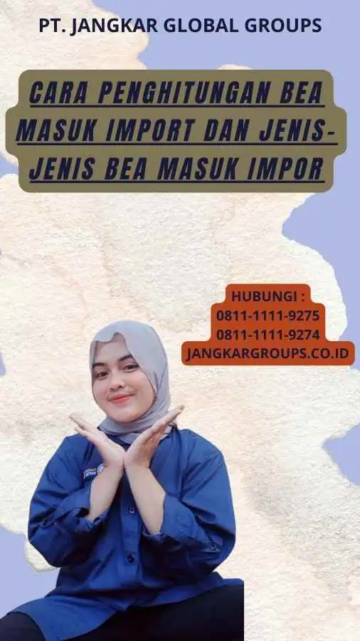 Cara Penghitungan Bea Masuk Import Dan Jenis-Jenis Bea Masuk Impor