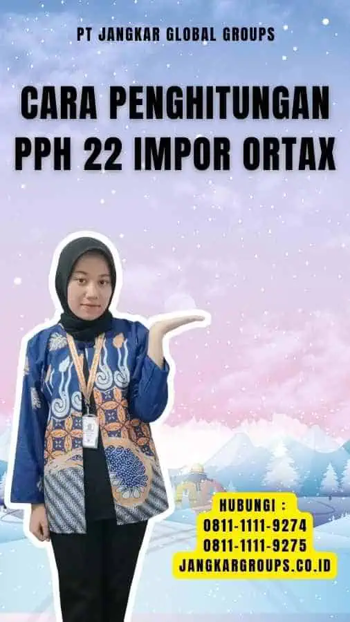 Cara Penghitungan Pph 22 Impor Ortax