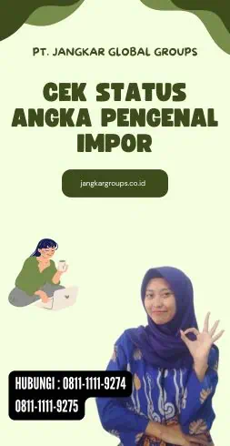 Cek Status Angka Pengenal Impor