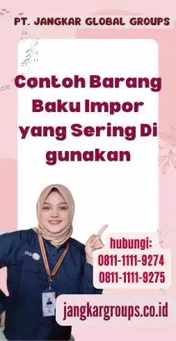 Contoh Barang Baku Impor yang Sering Di gunakan