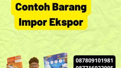 Contoh Barang Impor Ekspor