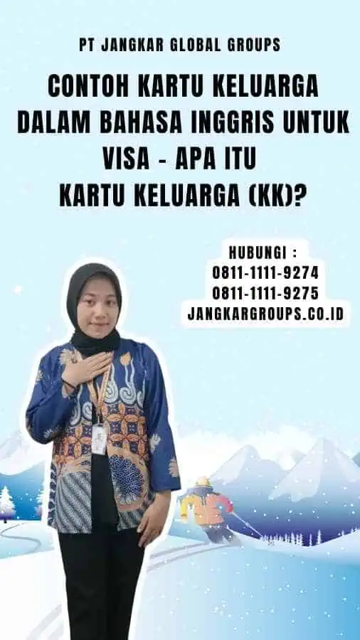 Contoh Kartu Keluarga Dalam Bahasa Inggris Untuk Visa - Apa itu Kartu Keluarga (KK)