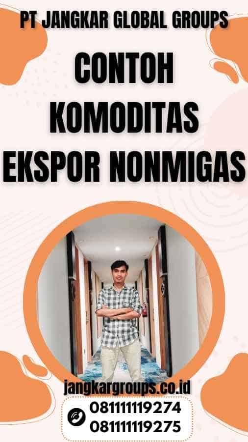 Contoh Komoditas Ekspor Nonmigas