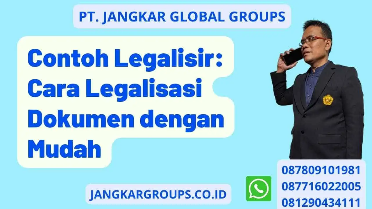 Contoh Legalisir: Cara Legalisasi Dokumen dengan Mudah