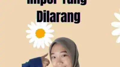 Daftar Barang Impor Yang Dilarang