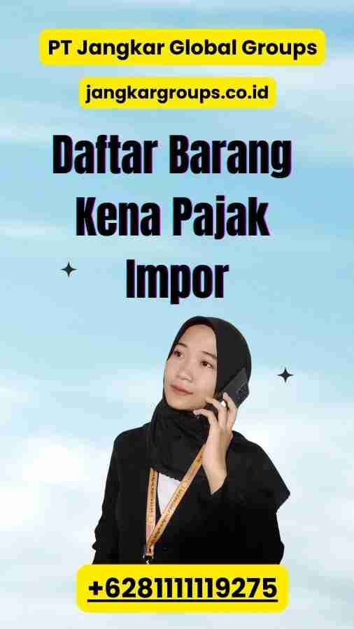 Daftar Barang Kena Pajak Impor