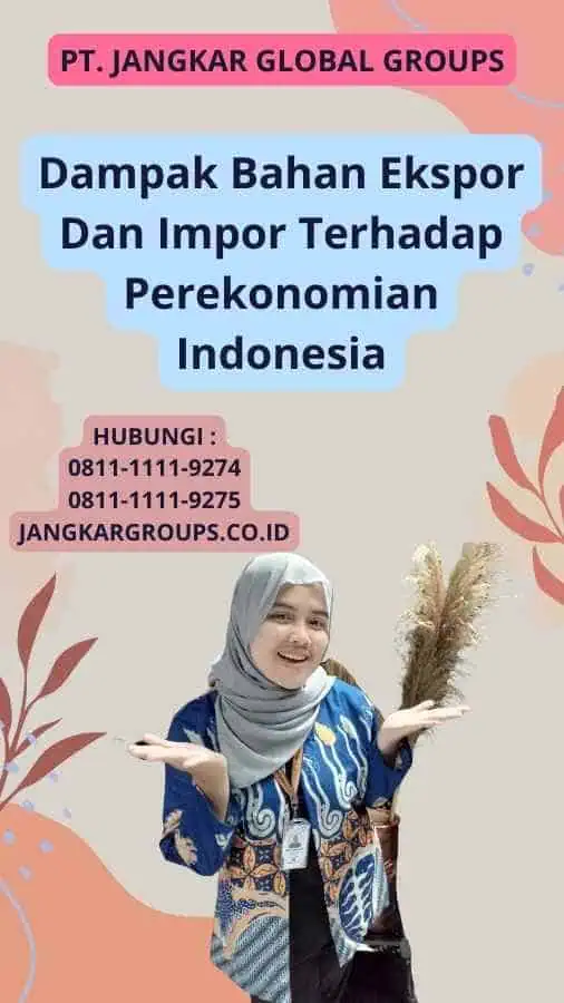 Dampak Bahan Ekspor Dan Impor Terhadap Perekonomian Indonesia