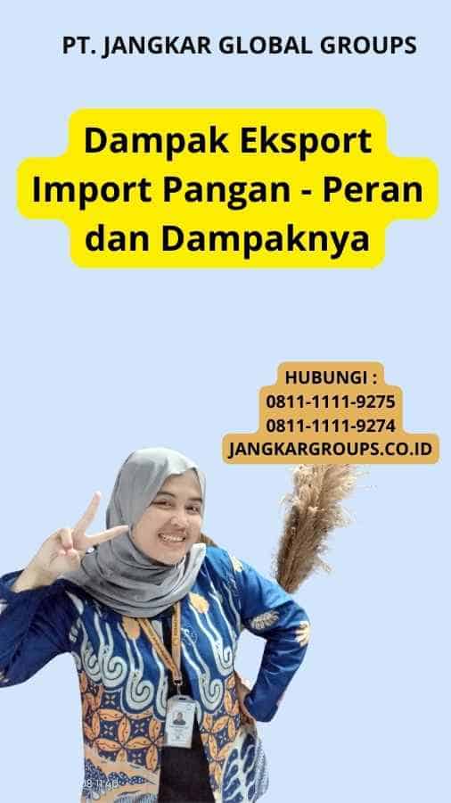 Dampak Eksport Import Pangan Peran Dan Dampaknya Jangkar Global Groups