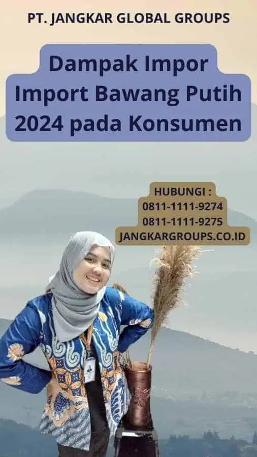 Dampak Impor Import Bawang Putih 2024 pada Konsumen