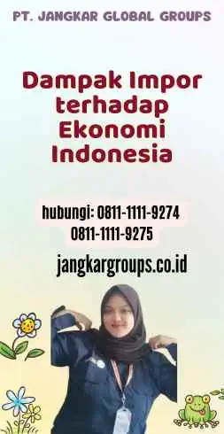 Dampak Impor terhadap Ekonomi Indonesia