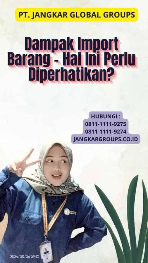 Dampak Import Barang - Hal Ini Perlu Diperhatikan?