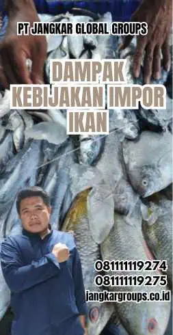 Dampak Kebijakan Impor Ikan