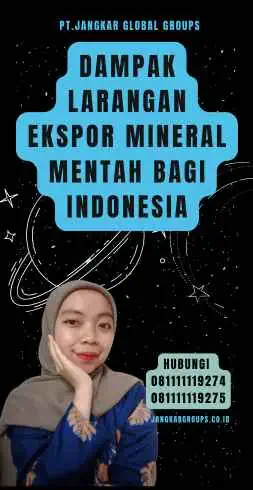 Dampak Larangan Ekspor Mineral Mentah bagi Indonesia