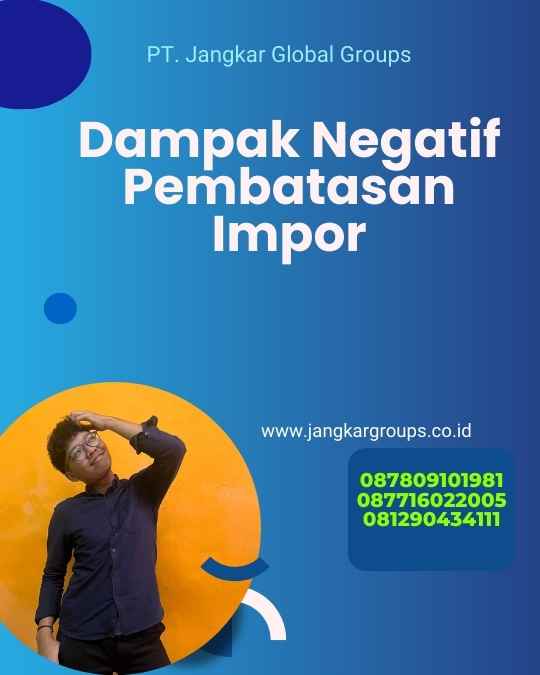 Dampak Negatif Pembatasan Impor