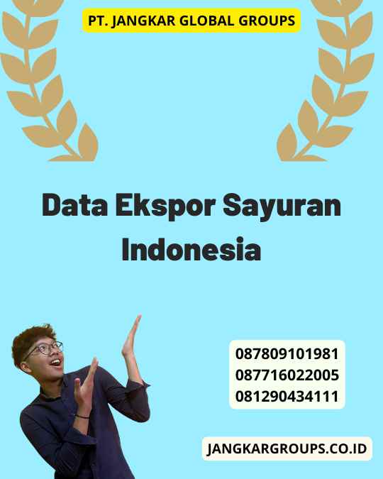 Data Ekspor Sayuran Indonesia