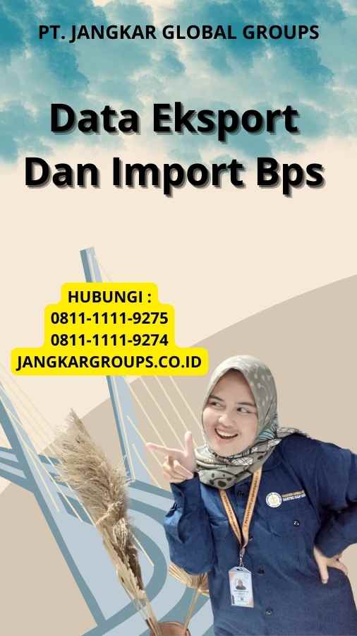 Data Eksport Dan Import Bps