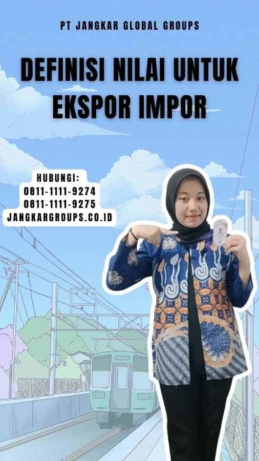 Definisi Nilai untuk Ekspor Impor