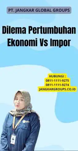 Dilema Pertumbuhan Ekonomi Vs Impor