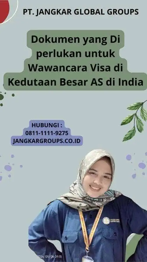 Dokumen yang Di perlukan untuk Wawancara Visa di Kedutaan Besar AS di India