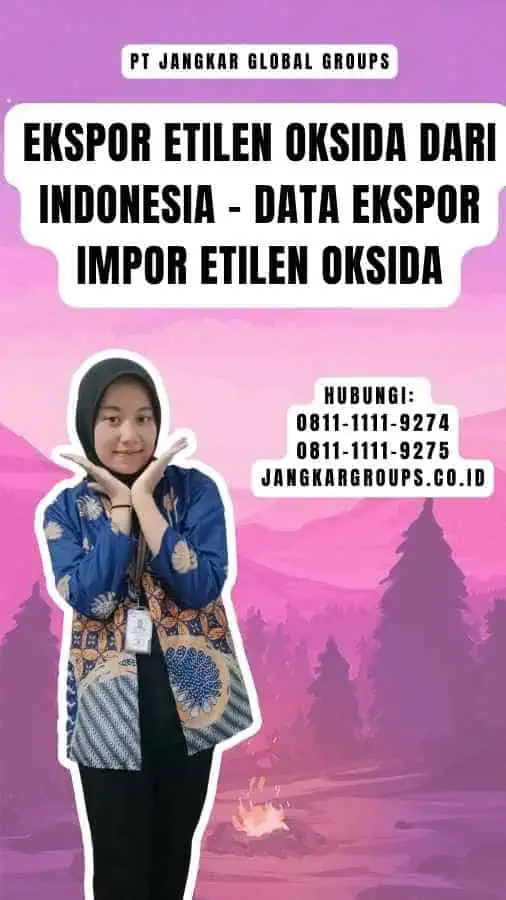 Ekspor Etilen Oksida dari Indonesia - Data Ekspor Impor Etilen Oksida