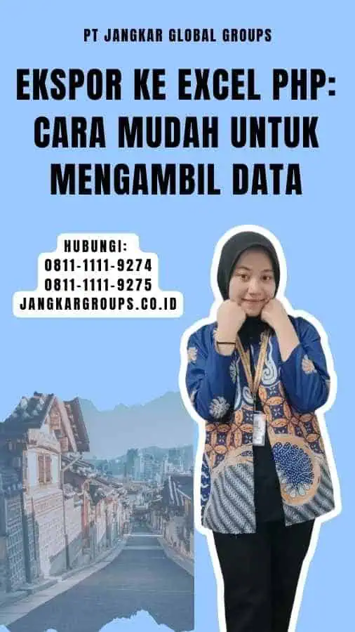 Ekspor Ke Excel PHP Cara Mudah untuk Mengambil Data