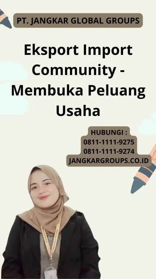 Eksport Import Community - Membuka Peluang Usaha