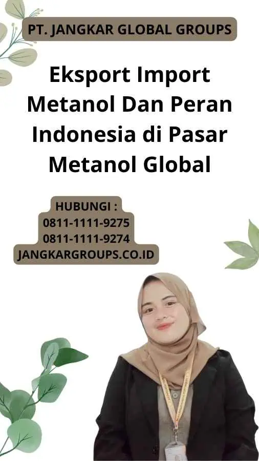 Eksport Import Metanol Dan Peran Indonesia di Pasar Metanol Global