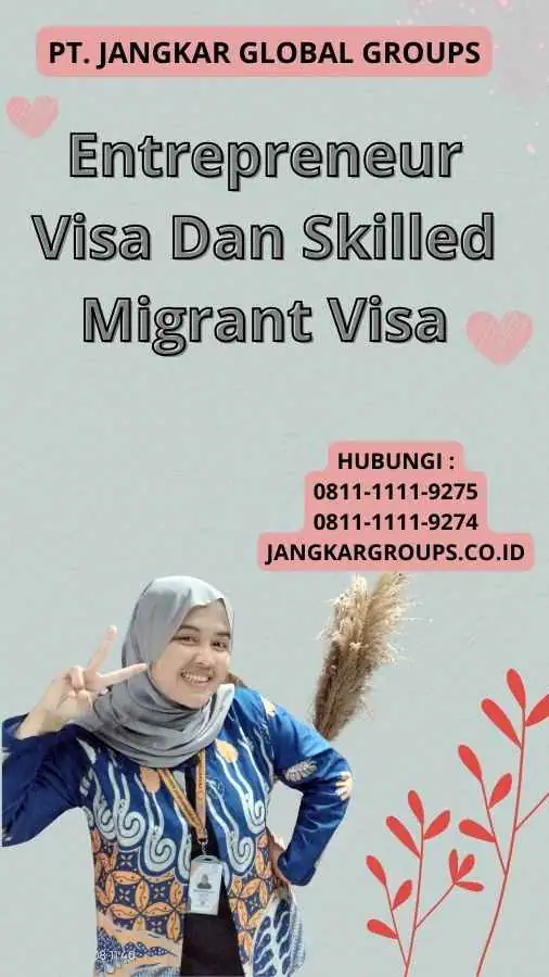 Entrepreneur Visa Dan Skilled Migrant Visa