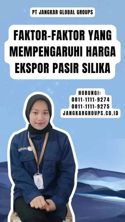 Faktor-Faktor yang Mempengaruhi Harga Ekspor Pasir Silika