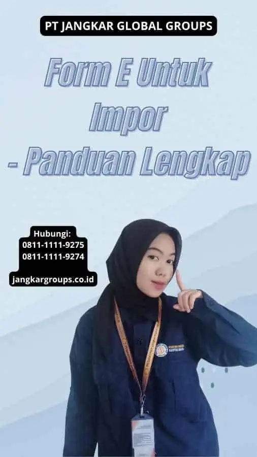 Form E Untuk Impor - Panduan Lengkap