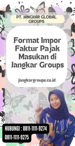 Format Impor Faktur Pajak Masukan di Jangkar Groups