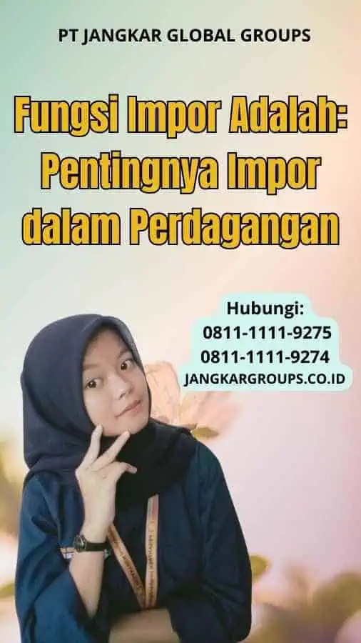 Fungsi Impor Adalah Pentingnya Impor dalam Perdagangan