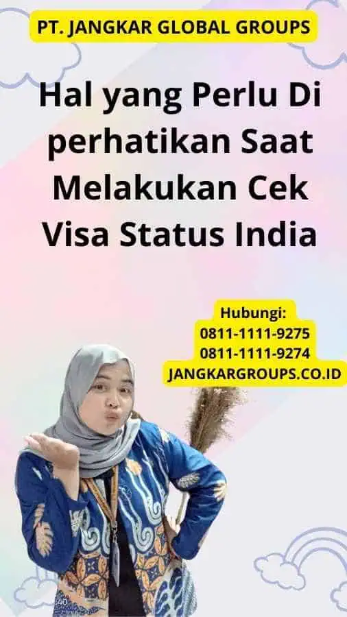 Hal yang Perlu Di perhatikan Saat Melakukan Cek Visa Status India