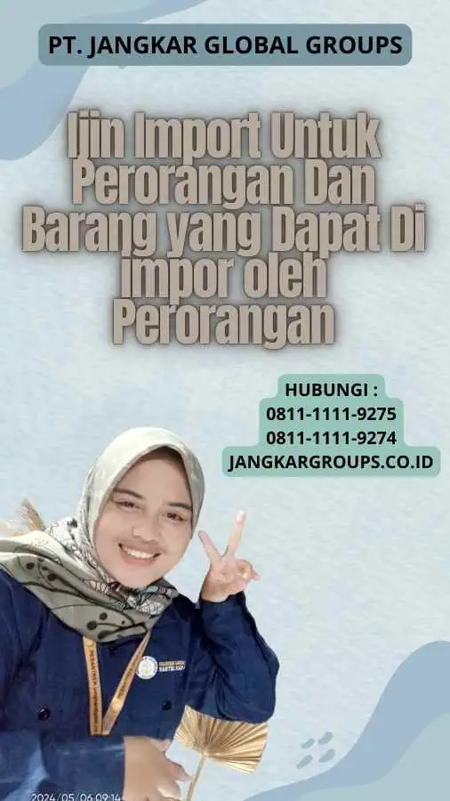 Ijin Import Untuk Perorangan Dan Barang yang Dapat Di impor oleh Perorangan