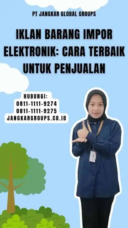 Iklan Barang Impor Elektronik Cara Terbaik untuk Penjualan