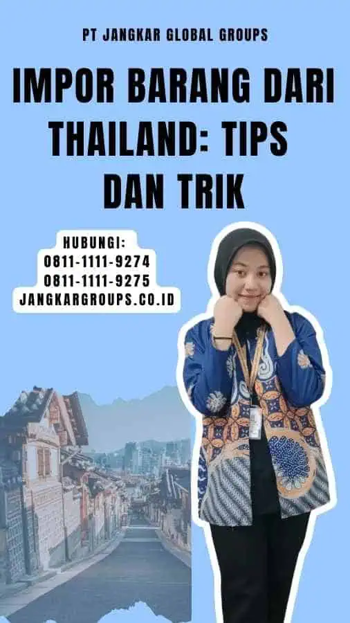 Impor Barang Dari Thailand Tips dan Trik