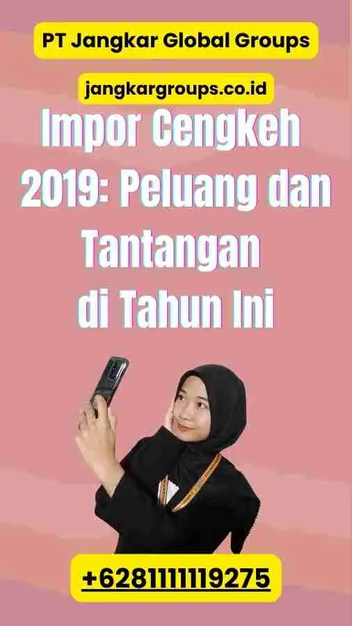 Impor Cengkeh 2019 Peluang dan Tantangan di Tahun Ini