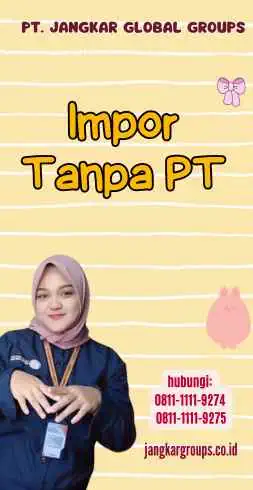 Impor Tanpa PT