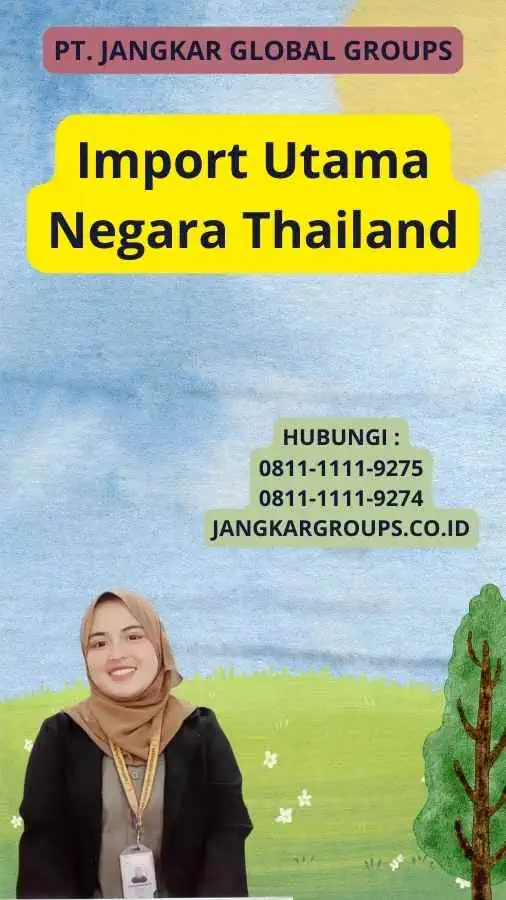 Import Utama Negara Thailand