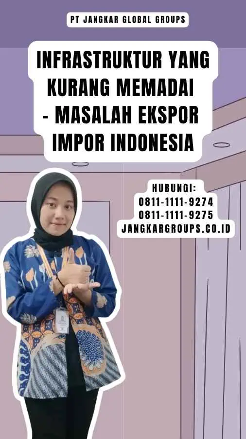 Infrastruktur yang kurang memadai - Masalah Ekspor Impor Indonesia