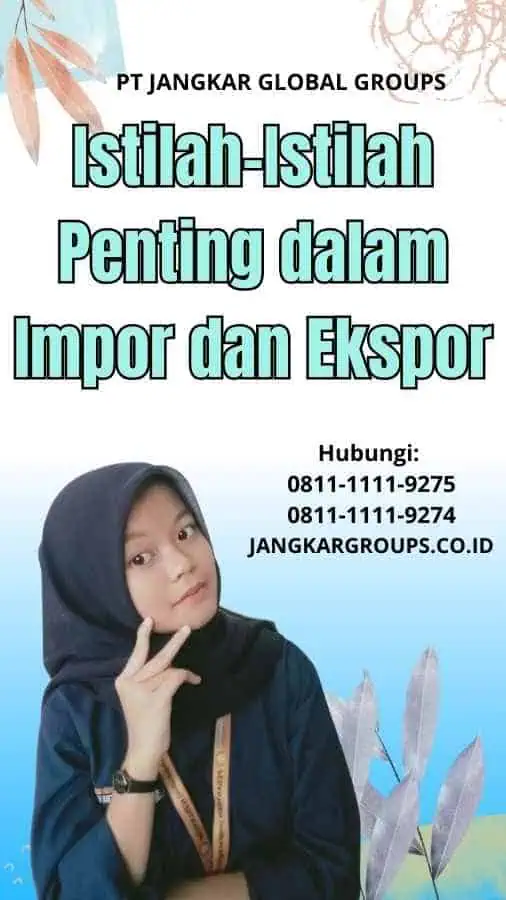 Istilah-Istilah Penting dalam Impor dan Ekspor