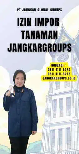 Izin Impor Tanaman Jangkargroups