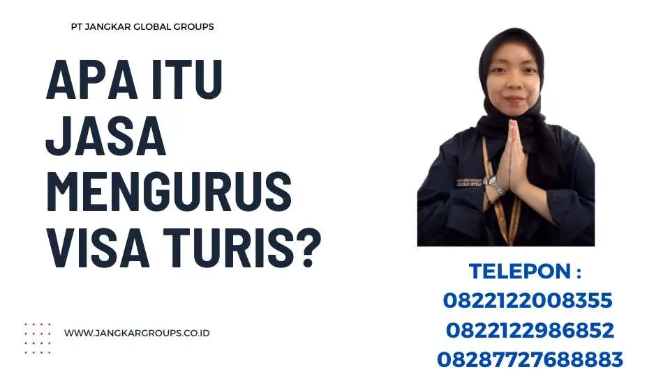 Jasa Mengurus Visa Turis Dengan Pengalaman Internasional