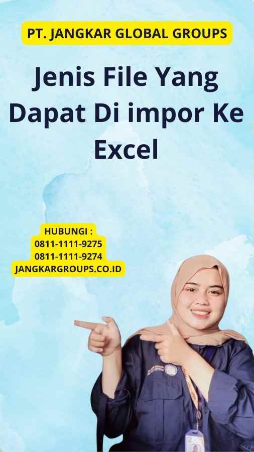 Jenis File Yang Dapat Di impor Ke Excel