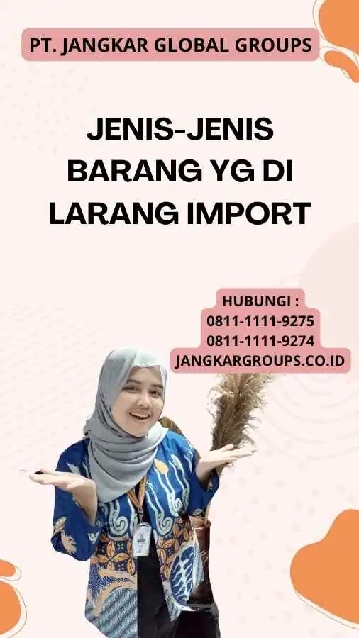 Jenis-Jenis Barang Yg Di larang Import