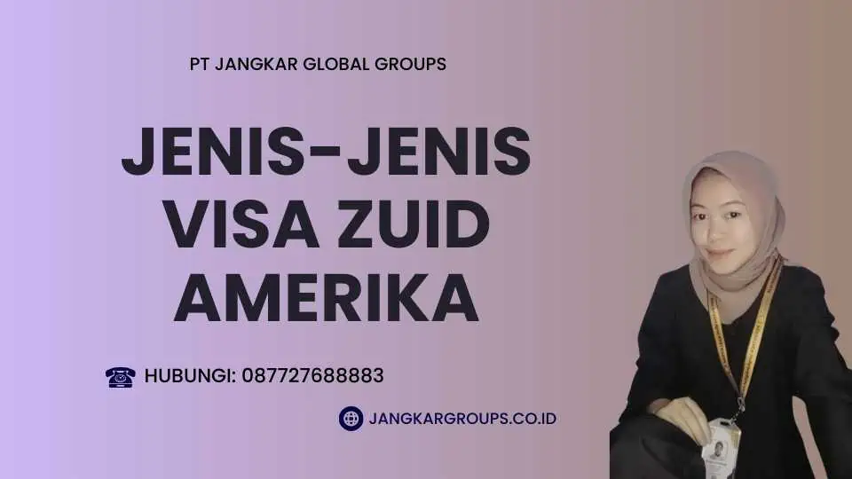 Jenis-Jenis Visa Zuid Amerika