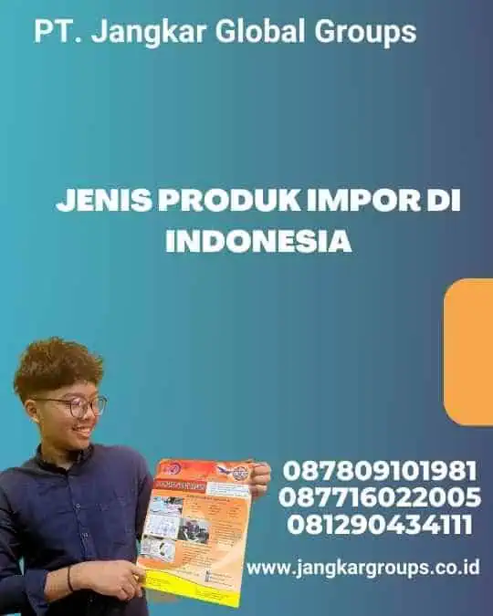 Jenis Produk Impor di Indonesia