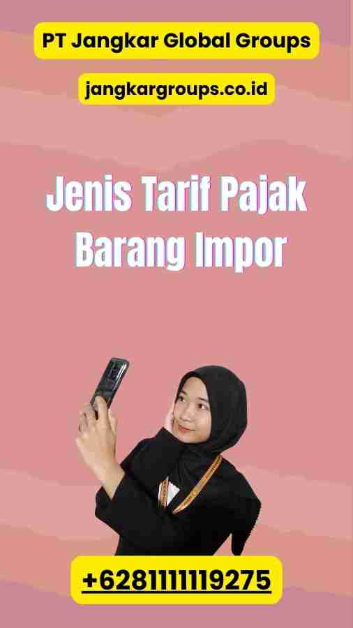 Jenis Tarif Pajak Barang Impor