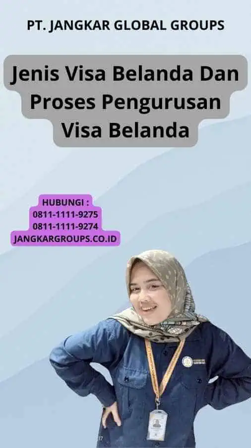 Jenis Visa Belanda Dan Proses Pengurusan Visa Belanda